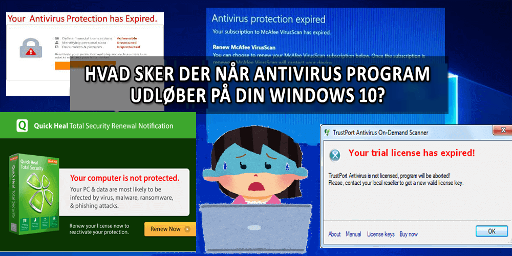 antivirusbeskyttelse udløbet windows 10