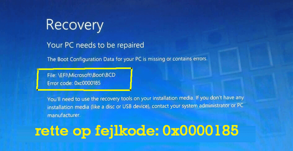 Løst Sådan Rettes Støvle Konfigurations Data Fejlkode 0xc0000185 Windows 10 