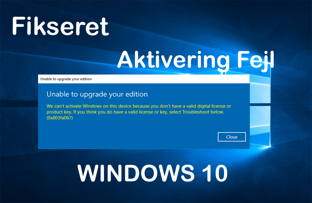 Windows 10 aktiveringsfejl 0x803fa067