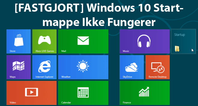 Windows 10 Startmappe fungerer ikke