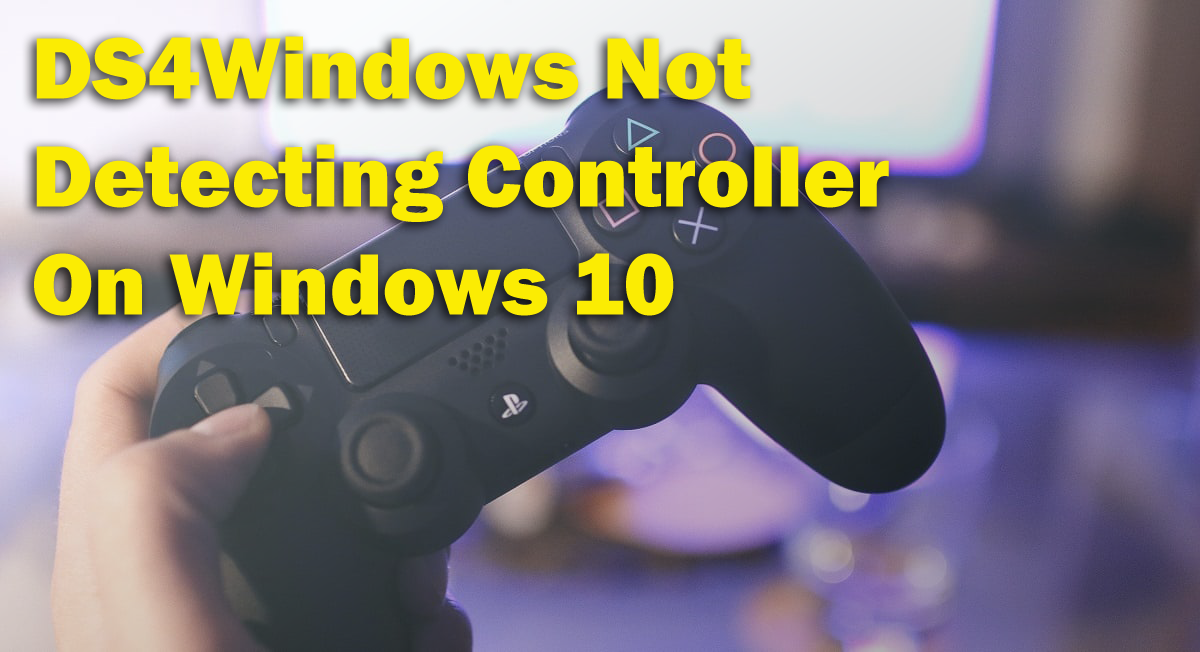 Bedste løsninger] DS4Windows controller på 10